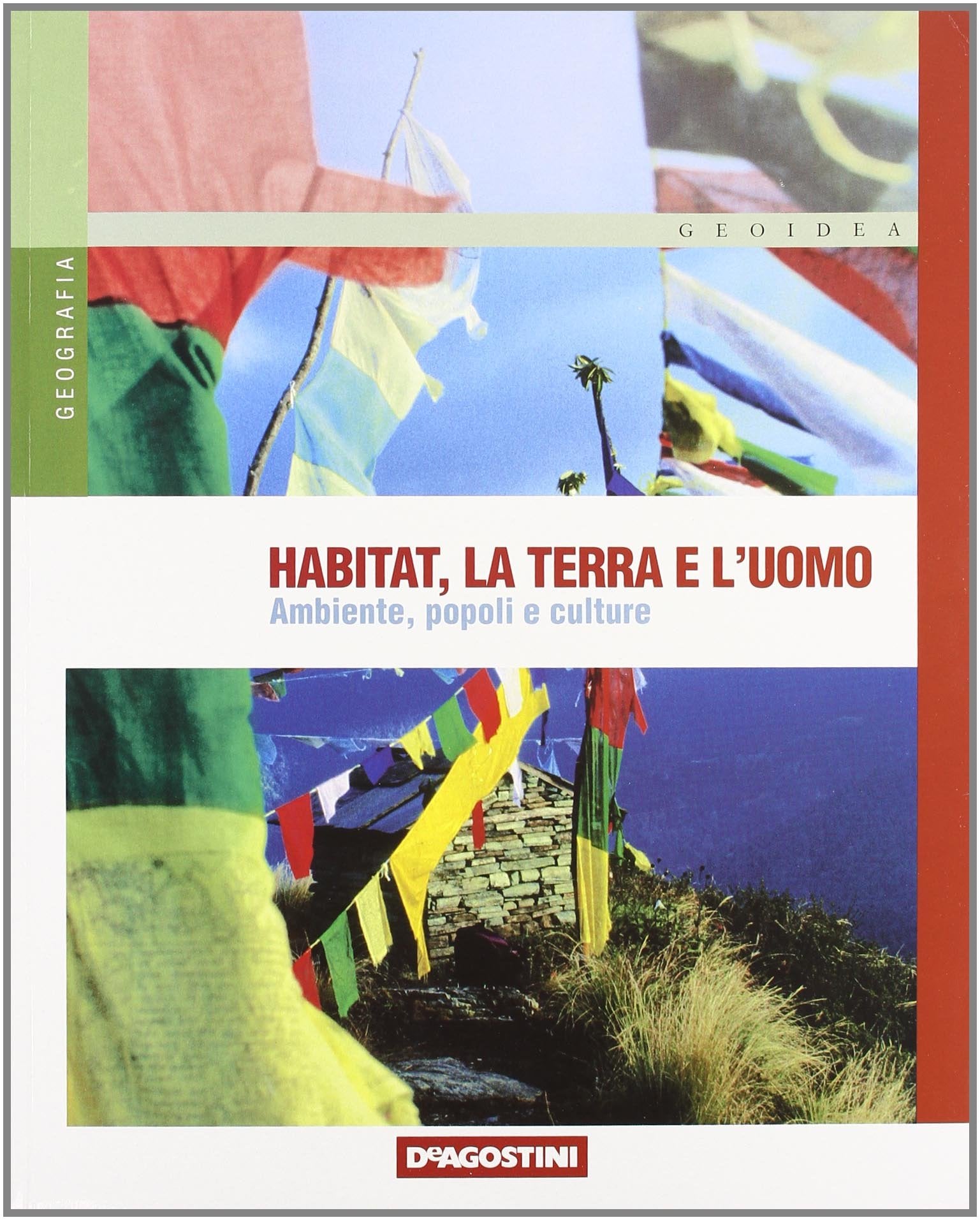Habitat, la terra e l'uomo. Ambiente, popoli e culture. Con laboratorio atlante. Per le Scuole superiori book
