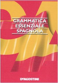 Grammatica essenziale. Spagnolo (Grammatiche essenziali) Books