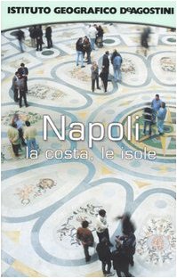Napoli, la costa, le isole. Con atlante stradale tascabile 1:200 000. Ediz. illustrata (Guide De Agostini) Leisure, Home & Garden
