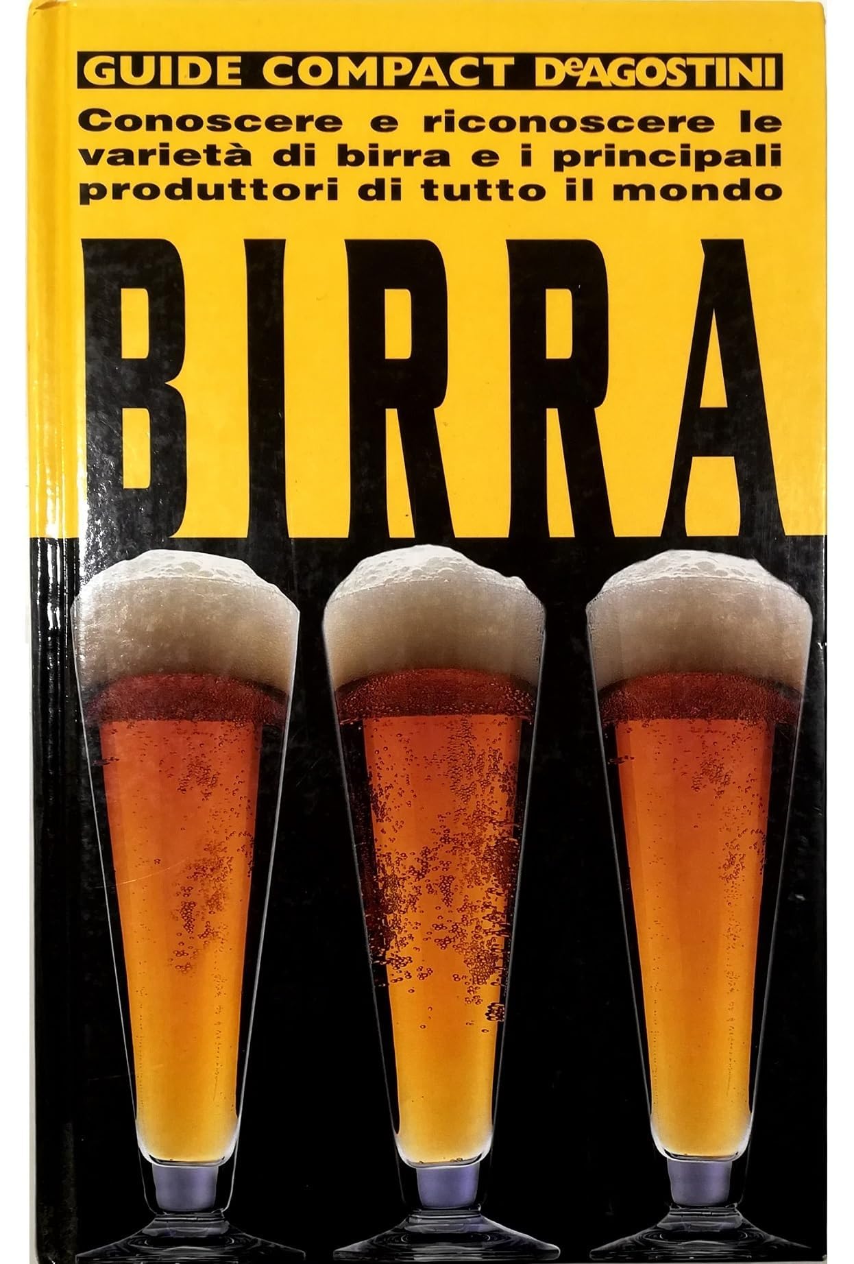 Birra. Conoscere e riconoscere le varietà di birra e i principali produttori di tutto il mondo book