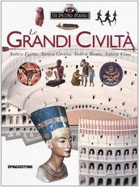 Le grandi civiltà. Antico Egitto, antica Grecia, antica Roma, antica Cina Non-fiction