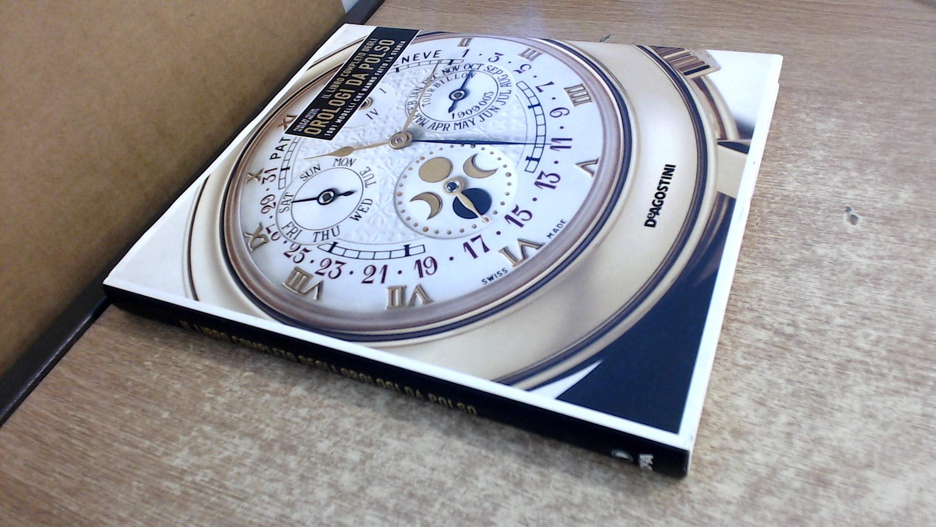 Il libro completo degli orologi da polso. 1001 modelli che hanno fatto la storia book