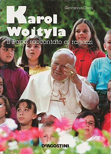 Karol Wojtyla. Il papa raccontato ai ragazzi book