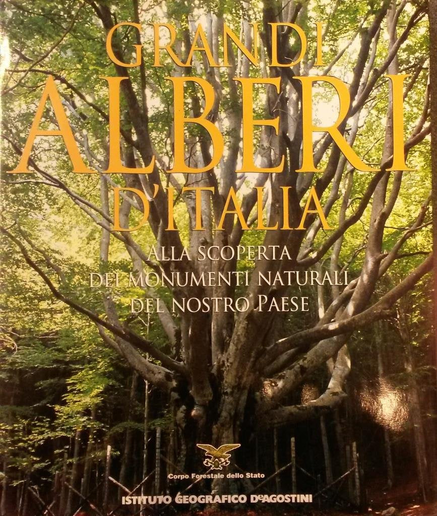 Grandi alberi d'Italia. Alla scoperta dei monumenti naturali del nostro paese Leisure, Home & Garden