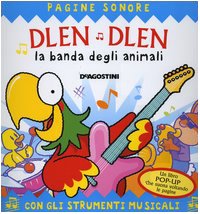 Dlen dlen. La banda degli animali. Libro pop-up. Ediz. illustrata book