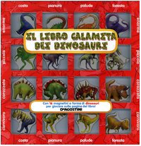 Il libro calamita dei dinosauri. Con gadget book