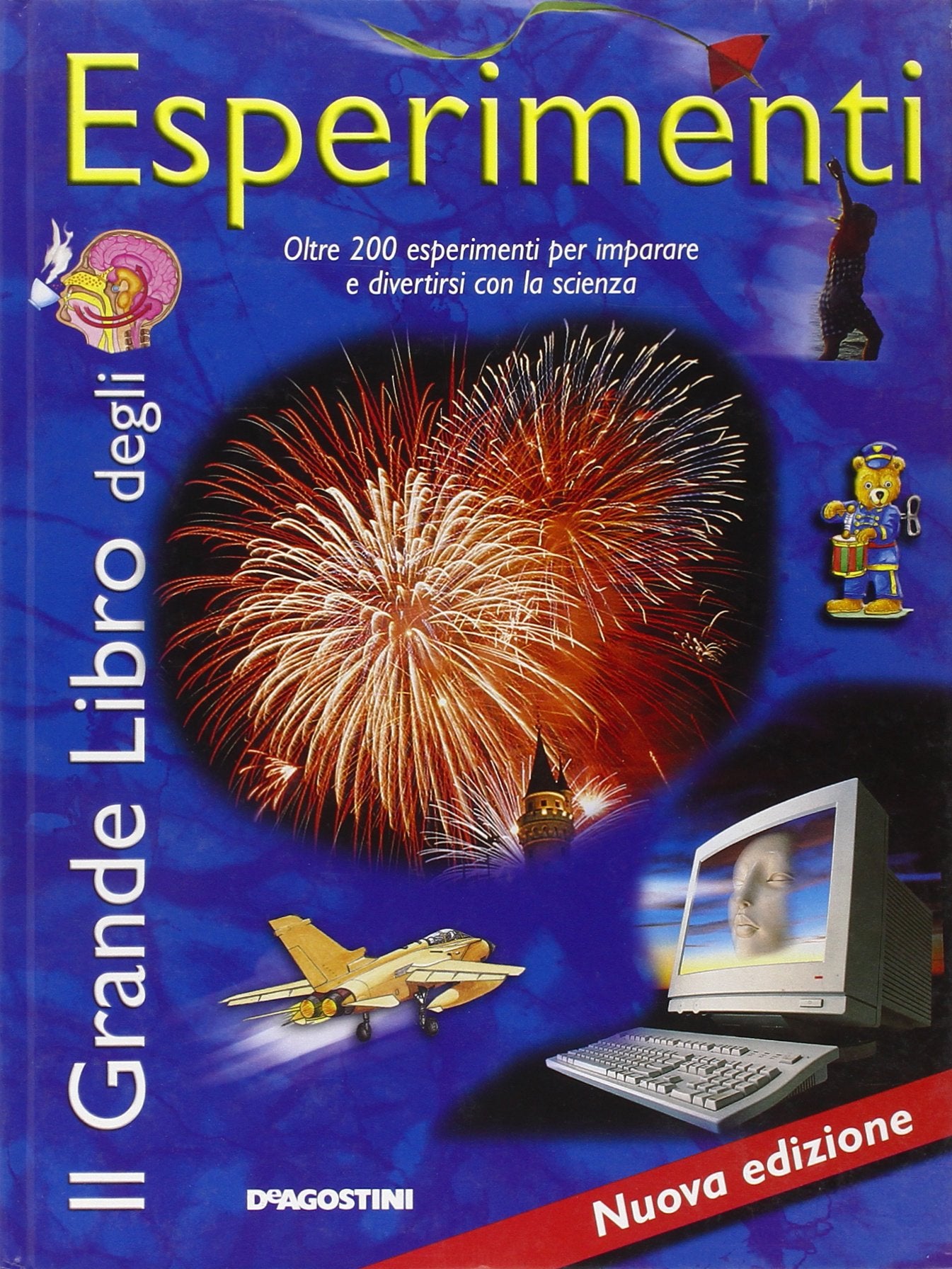 Il grande libro degli esperimenti. Oltre 200 esperimenti per imparare e divertirsi con la scienza book