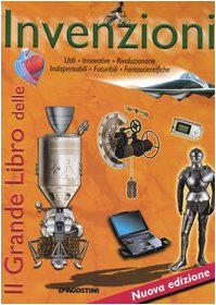 Il grande libro delle invenzioni. Utili, innovative, rivoluzionarie, indispensabili, futuribili, fantascientifiche Tiptoi & Games