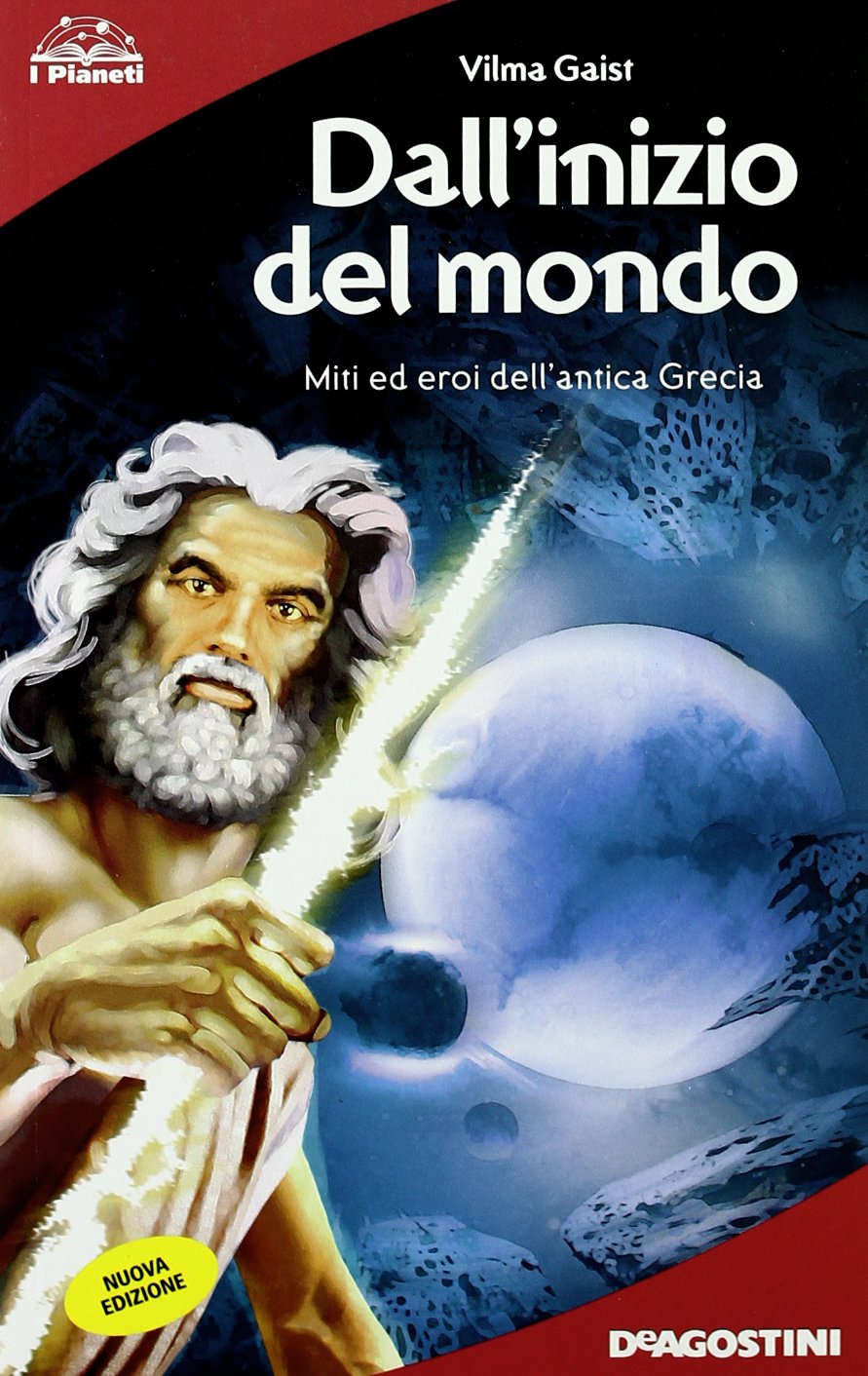 Dall'inizio del mondo. Miti ed eroi dell'antica Grecia book