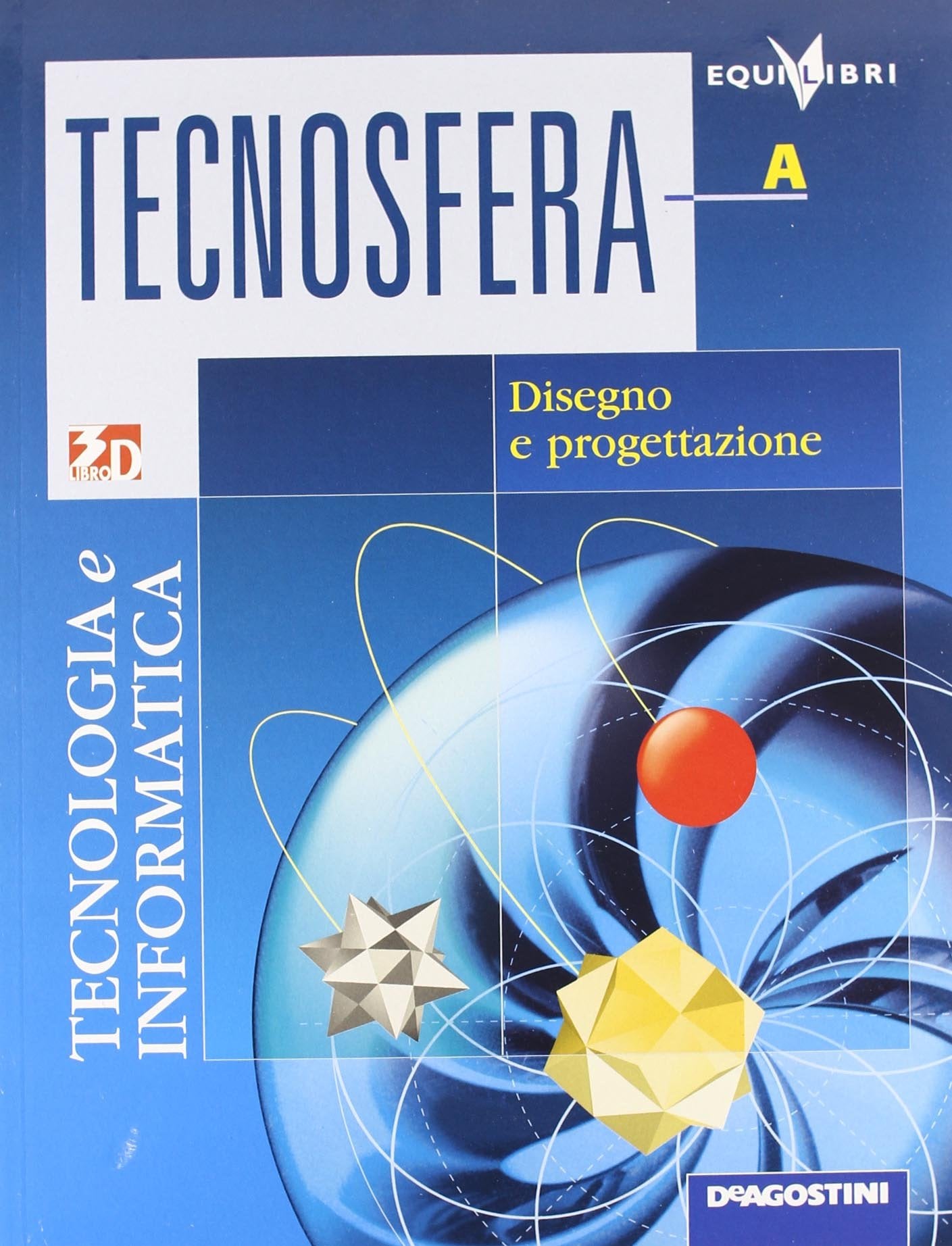 Tecnosfera. Tecnologia & informatica. Volume A-B-C-Tavole-Informatica. Per la Scuola media. Con espansione online book