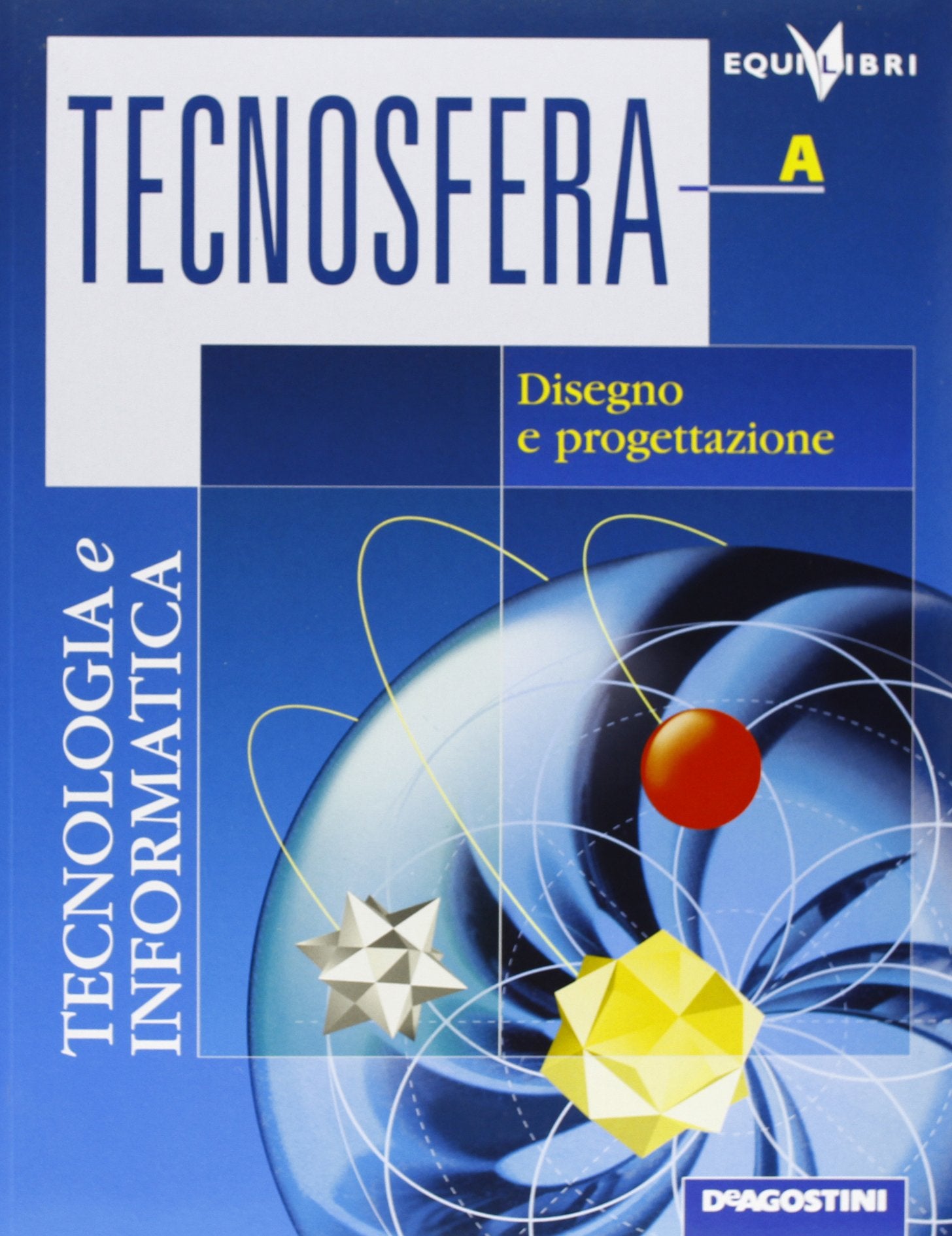 Tecnosfera. Tecnologia & informatica. Volume A-B-Laboratorio. Per la Scuola media. Con espansione online book