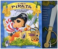 Io sono un pirata. Ediz. illustrata. Con gadget (Storie a sorpresa) Novels & Short Stories