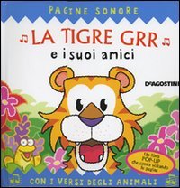 La tigre Grr e i suoi amici. Libro pop-up. Ediz. illustrata book