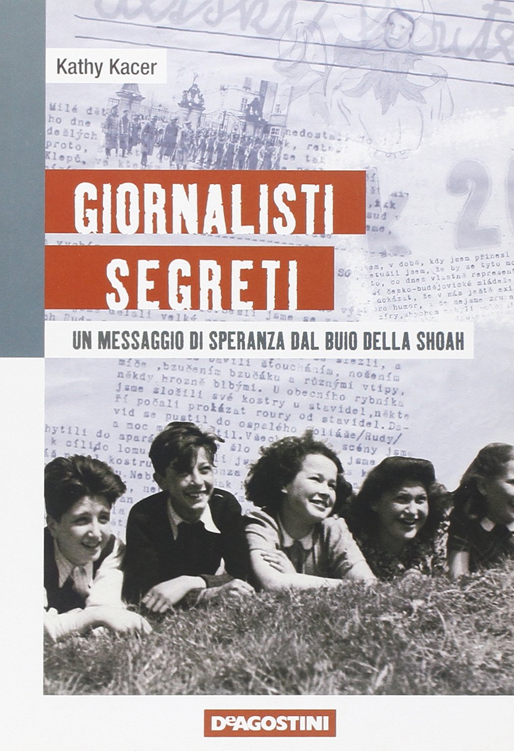 Giornalisti segreti. Un messaggio di speranza dal buio della Shoah book