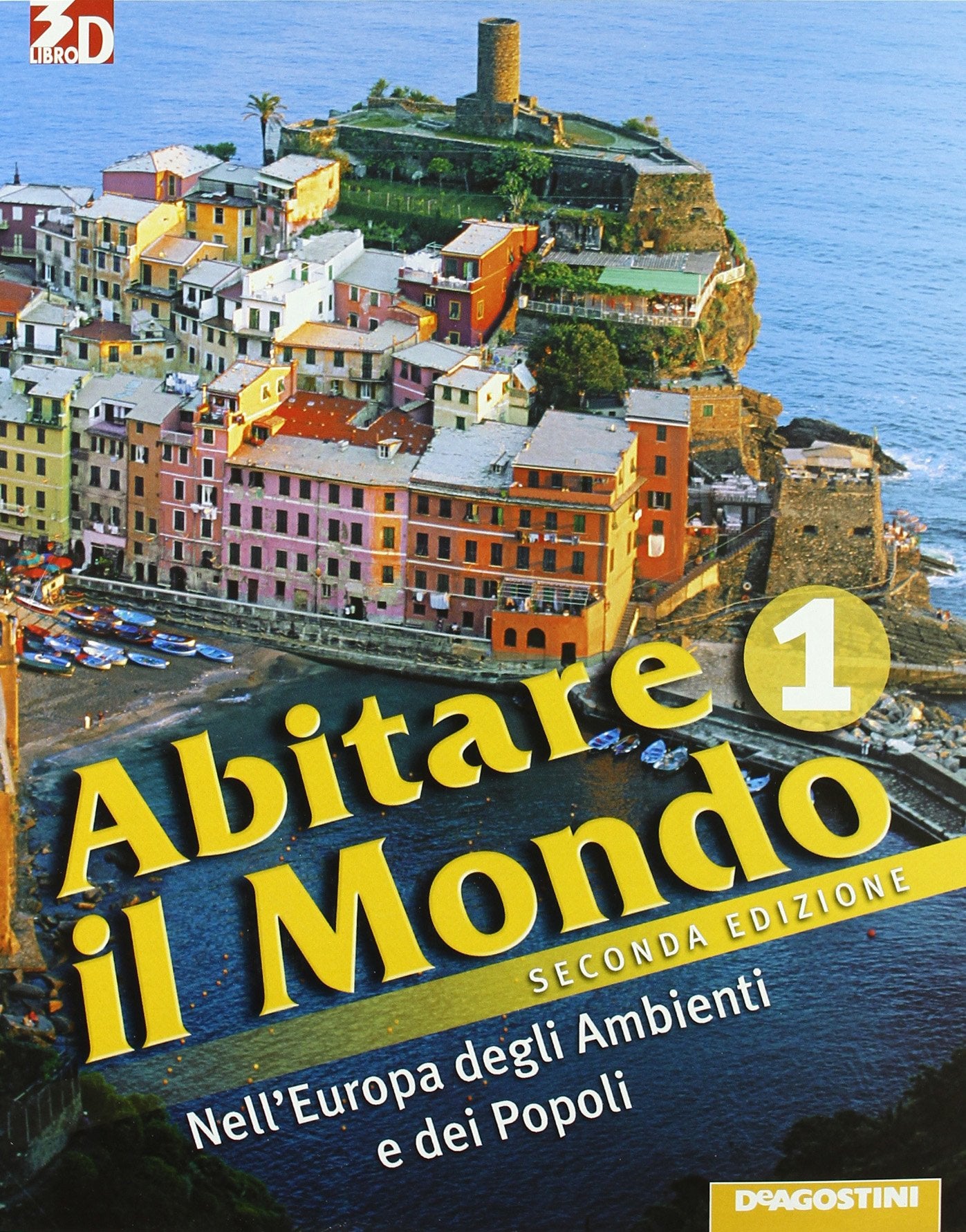 Abitare il mondo. Con atlante-Carte mute-LE regioni d'Italia. Per la Scuola media. Con espansione online. Nell'Europa degli ambienti e dei popoli (Vol. 1) book