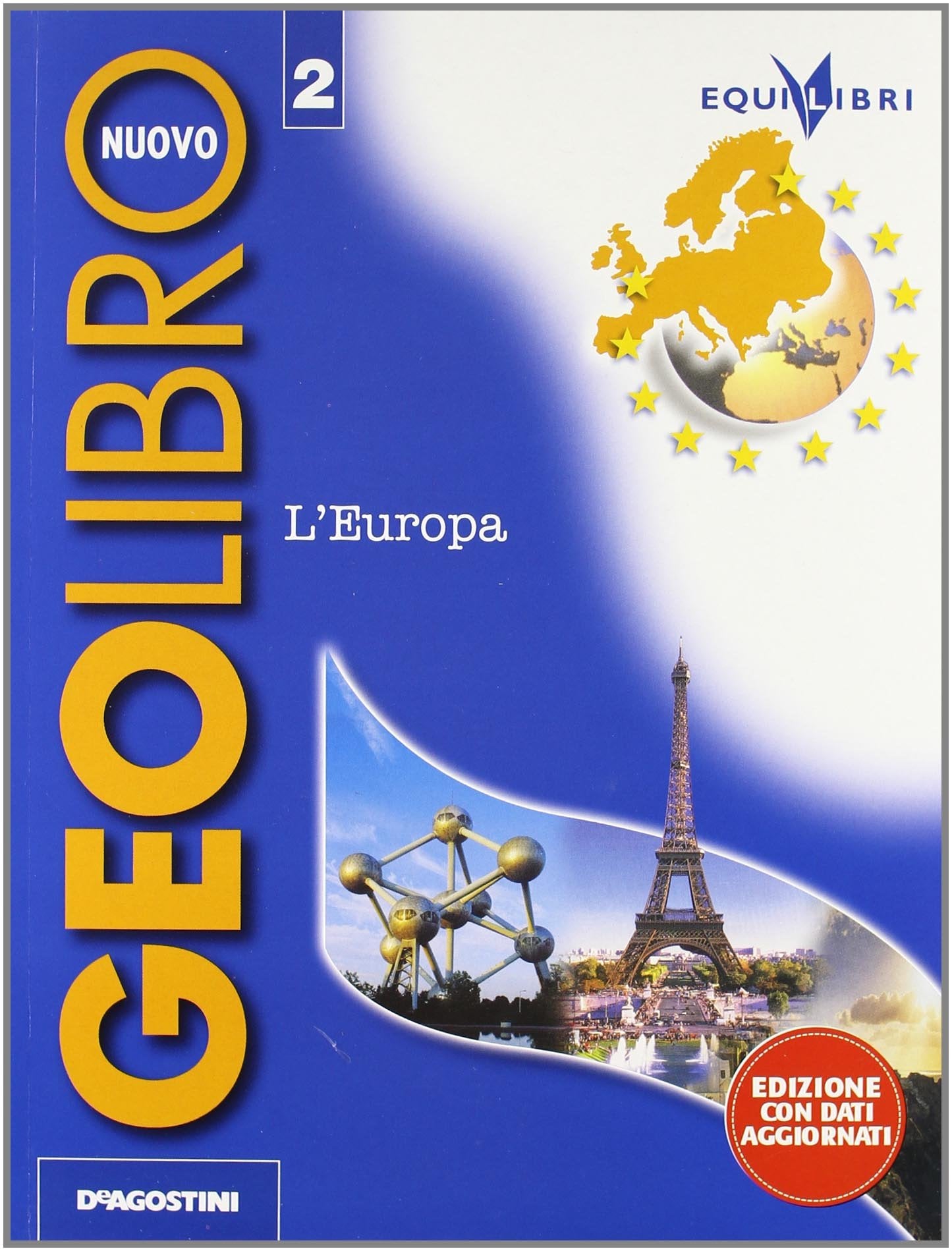 Nuovo geolibro. Con laboratorio atlante delle idee base. Per la Scuola media. L'Europa (Vol. 2) Natural Sciences