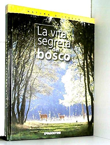 Natura d'Italia. La vita segreta del bosco. book