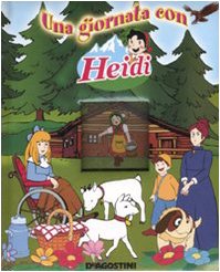Una giornata con Heidi. Ediz. illustrata Children's books