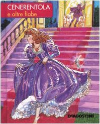 Cenerentola e altre fiabe. Ediz. illustrata book