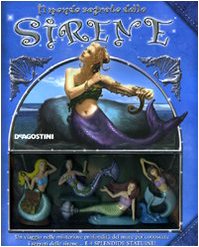 Il mondo segreto delle sirene. Ediz. illustrata. Con gadget book