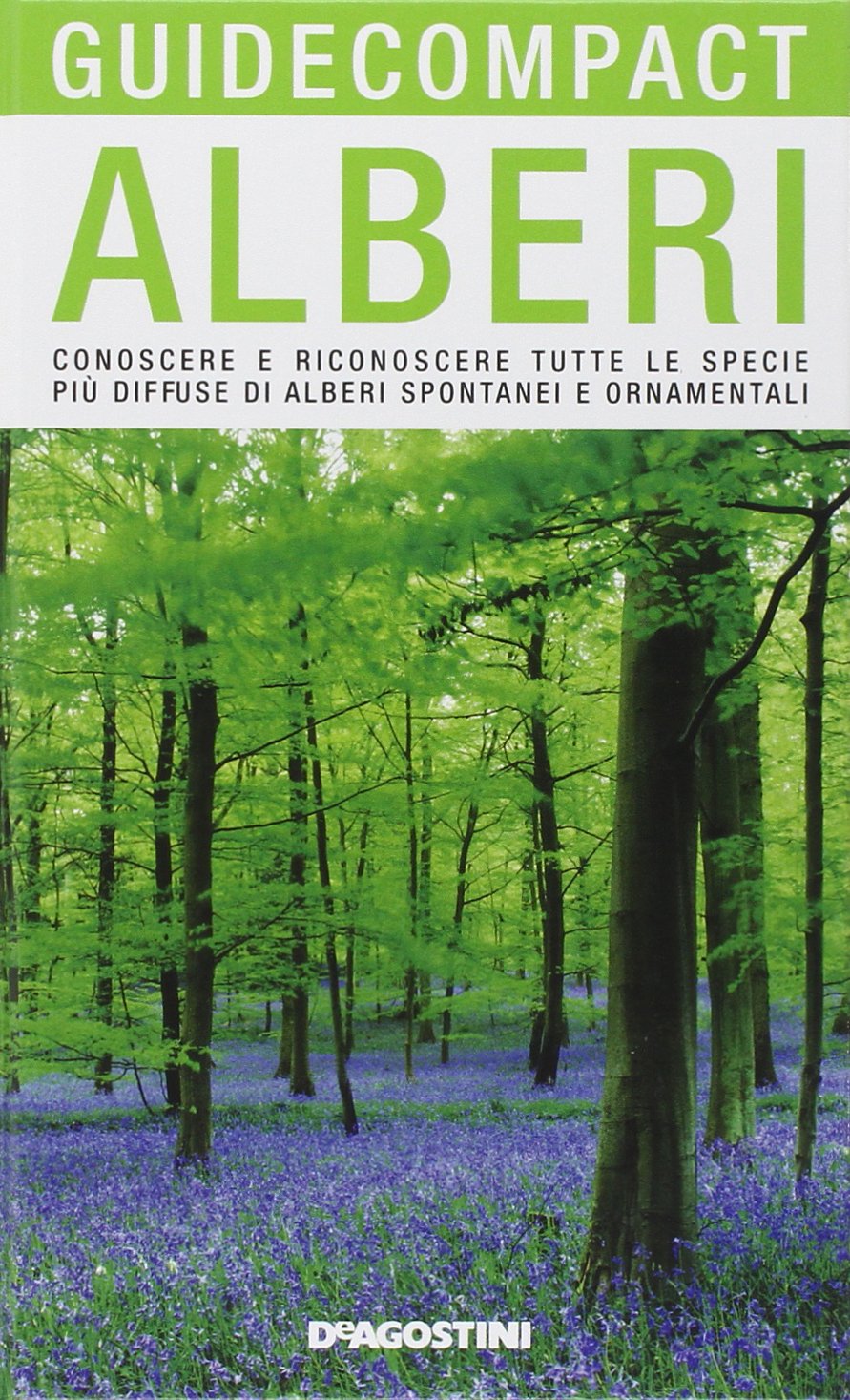Alberi. Conoscere e riconoscere tutte le specie più diffuse di alberi spontanei e ornamentali. Ediz. illustrata book