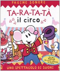 Ta-ra-ta-tà. Il circo. Libro pop-up. Ediz. illustrata book