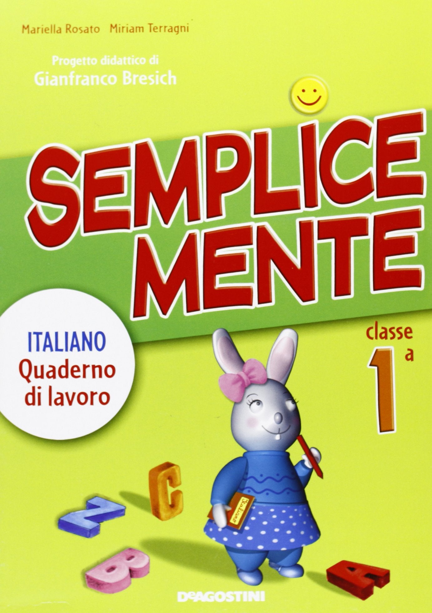 Semplicemente. Italiano, quaderno di lavoro. Per la 1ª classe elementare book
