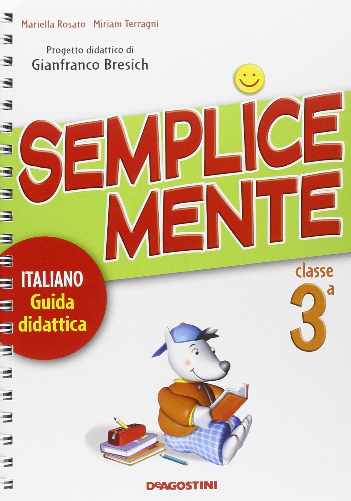 Semplicemente. Italiano. Guida didattica. Per la 3ª classe elementare book