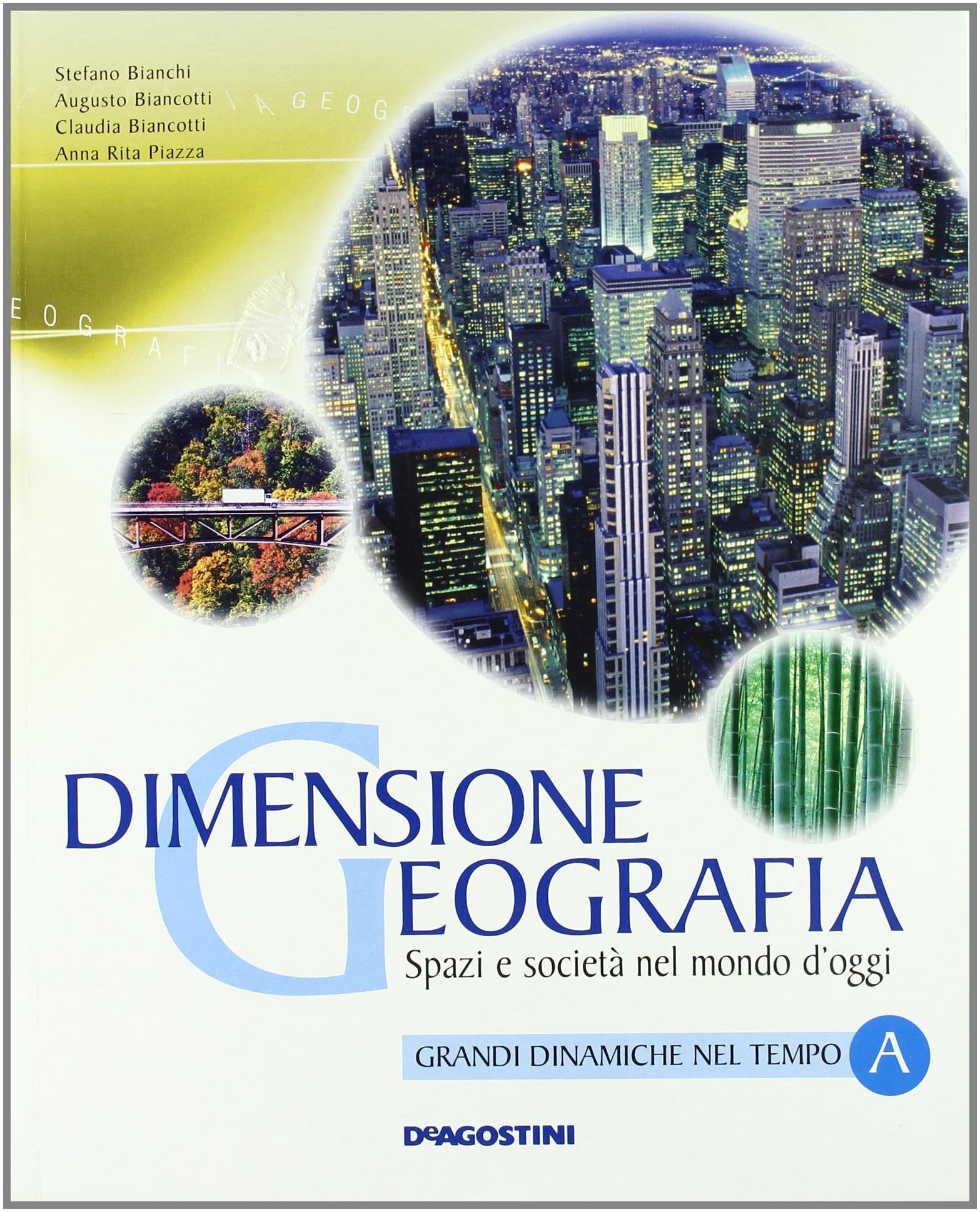 Dimensione geografia. Spazi e società nel mondo d'oggi. Con atlante dei continenti. Per le Scuole superiori. Con espansione online. Grandi dinamiche nel tempo (Vol. 1) book