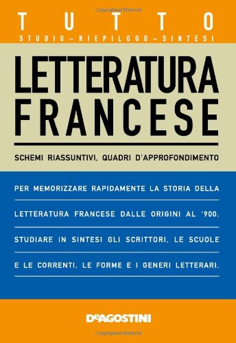 Tutto letteratura francese. Schemi riassuntivi, quadri d'approfondimento book