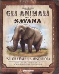Gli animali della savana. Ediz. illustrata book