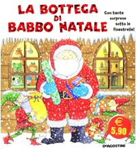 La bottega di Babbo Natale. Ediz. illustrata book