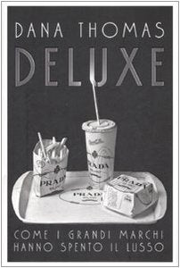 Deluxe. Come i grandi marchi hanno spento il lusso book