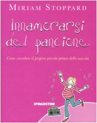 Innamorarsi del pancione. Come coccolare il proprio piccolo prima della nascita Parents & Children