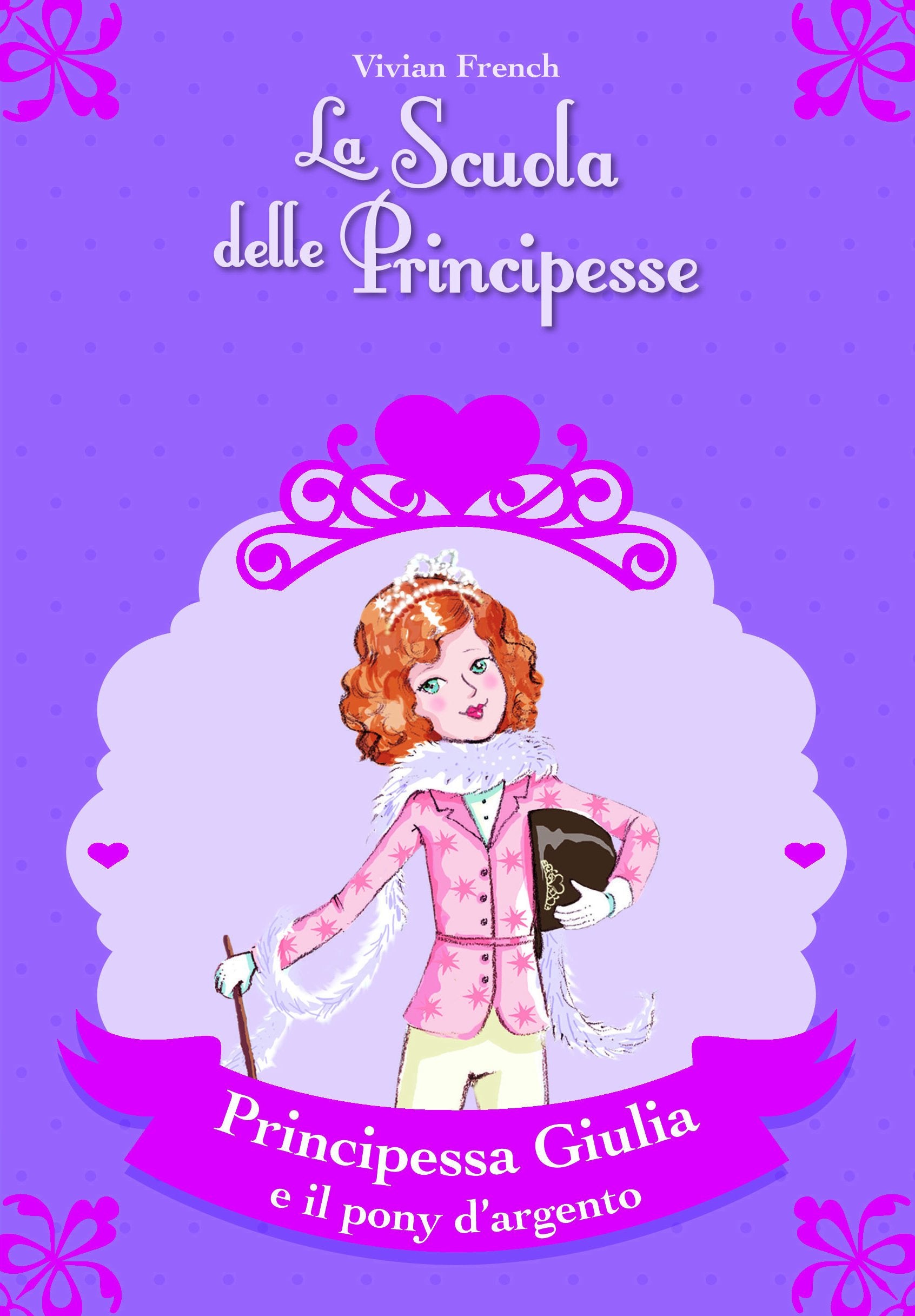 Principessa Giulia e il pony d'argento. La scuola delle principesse. Ediz. illustrata (Vol. 2) book