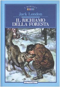 Il richiamo della foresta. Ediz. illustrata book