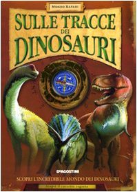 Sulle tracce dei dinosauri. Ediz. illustrata book