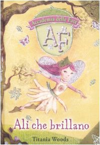 Ali che brillano. L'accademia delle fate (Vol. 1) Novels & Short Stories