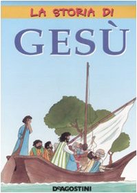 La storia di Gesù. Ediz. illustrata book