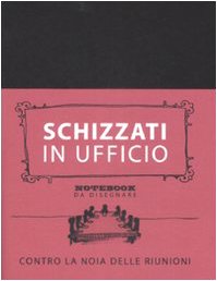 Schizzati in ufficio. Notebook da disegnare Lifestyle