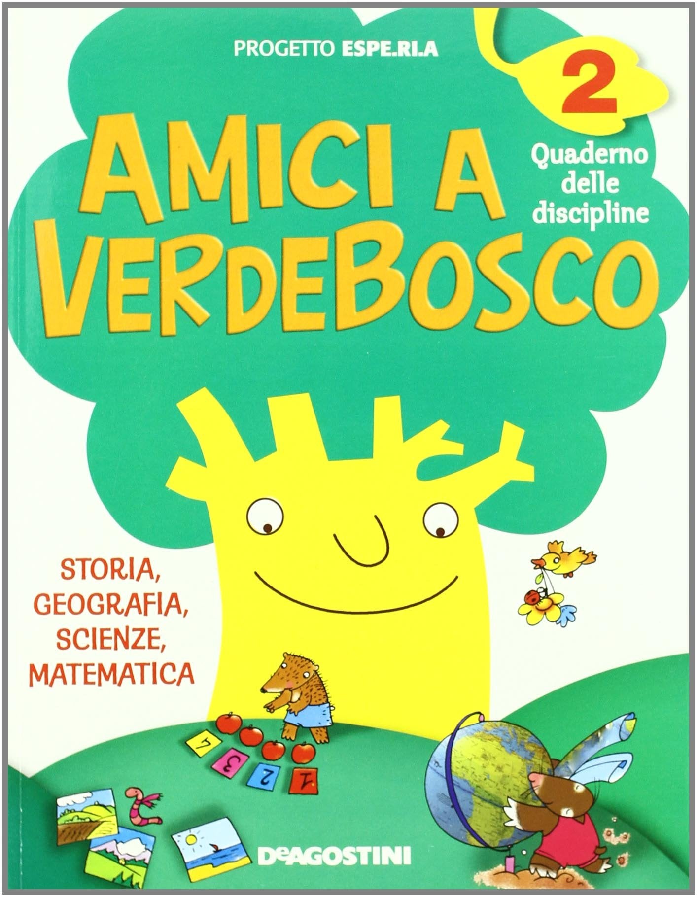 Amici a Verdebosco. Il libro dei linguaggi. Con Il libro delle scoperte e dei numeri. Per la 2ª classe elementare. Con espansione online Professional & Reference Books