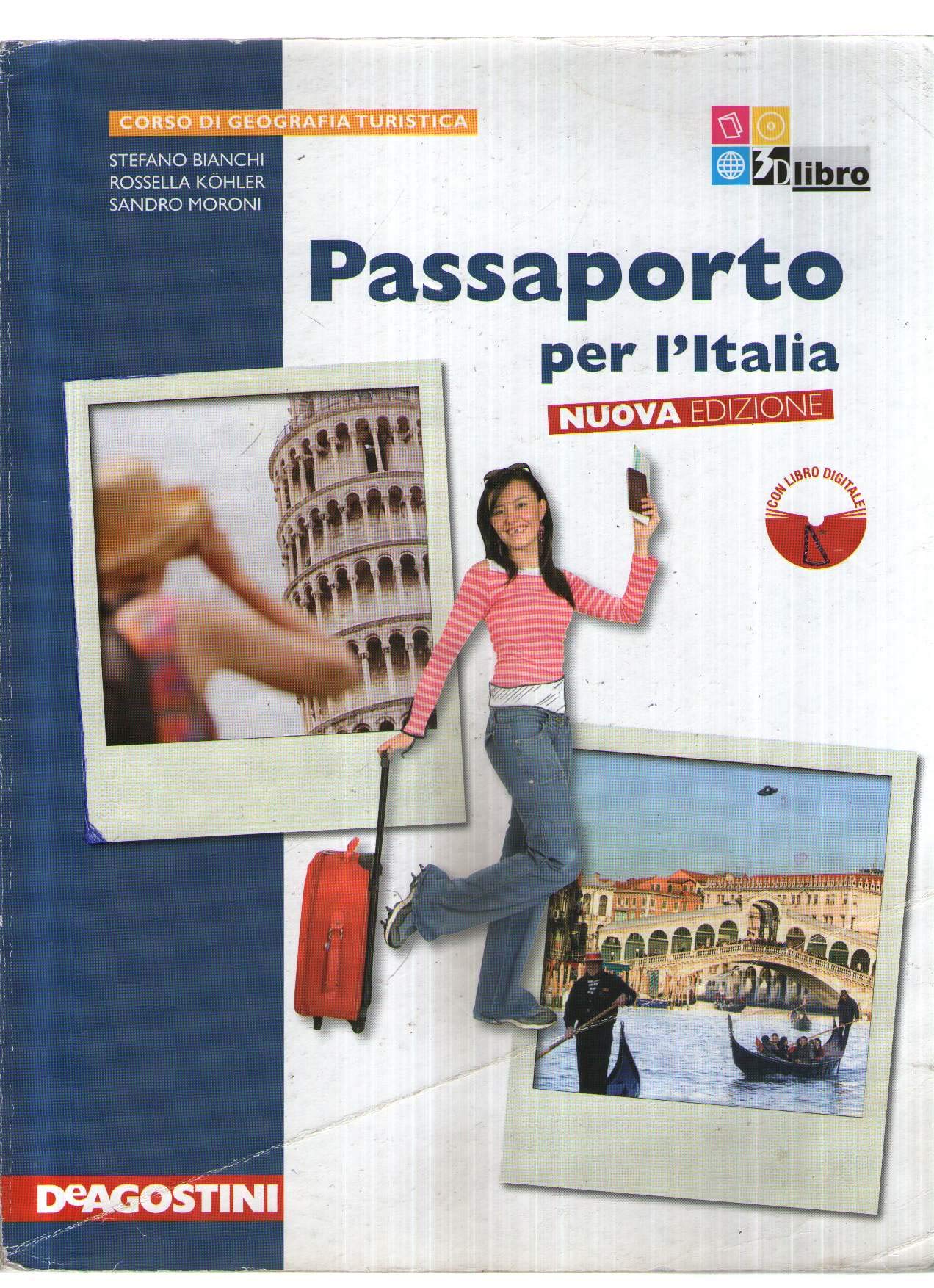 Passaporto per l'Italia. Con atlante turistico d'Italia. Per le Scuole superiori. Con espansione online Natural Sciences