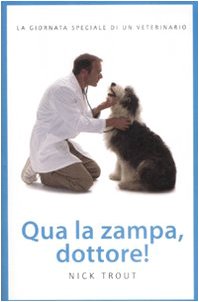 Qua la zampa, dottore! La giornata speciale di un veterinario book