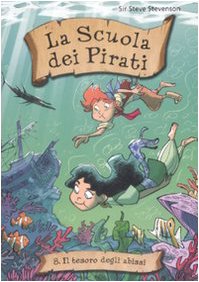 Il tesoro degli abissi. La scuola dei pirati (Vol. 8) Novels & Short Stories