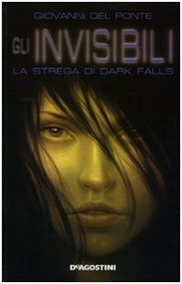 La strega di Dark Falls. Gli Invisibili book