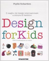 Design for kids. Il meglio del design internazionale a misura di bambino. Ediz. illustrata Film, Art & Culture