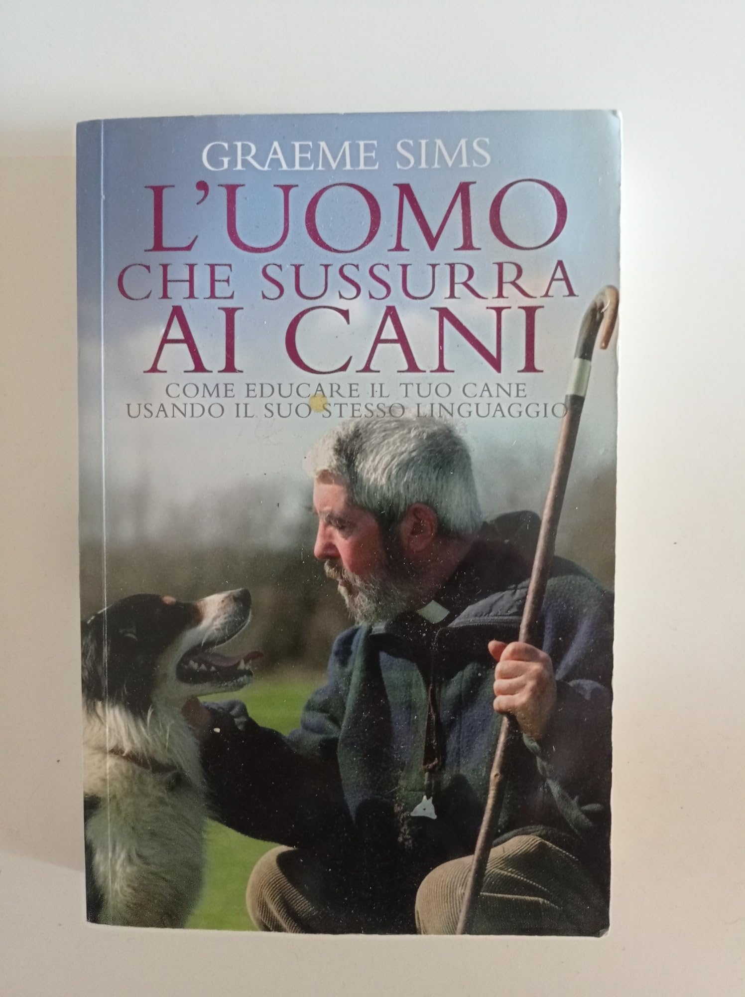 L'uomo che sussurra ai cani. Come educare il tuo cane usando il suo stesso linguaggio book