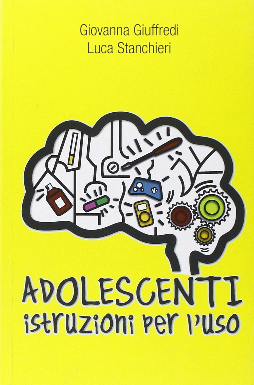 Adolescenti. Istruzioni per l'uso Psychology