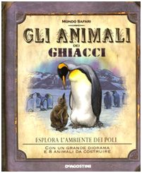 Gli animali dei ghiacci. Ediz. illustrata book