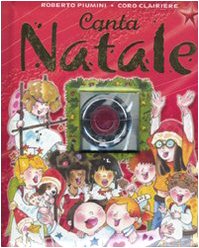 Canta Natale. Ediz. illustrata. Con CD Audio book